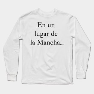 In a place in La Mancha (black) in Ibarra Real Long Sleeve T-Shirt